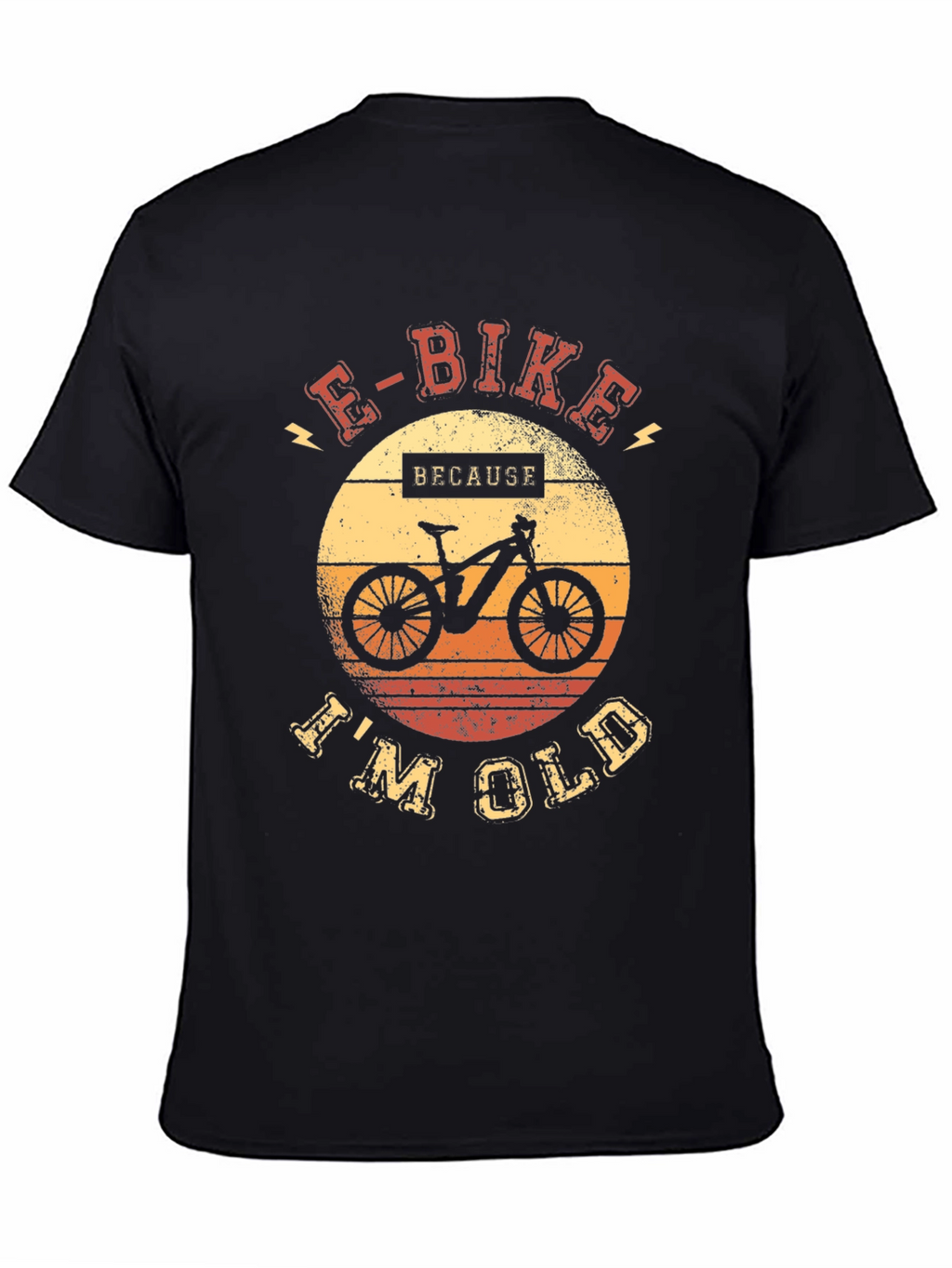 E-Bike Because Im Old T-Shirt