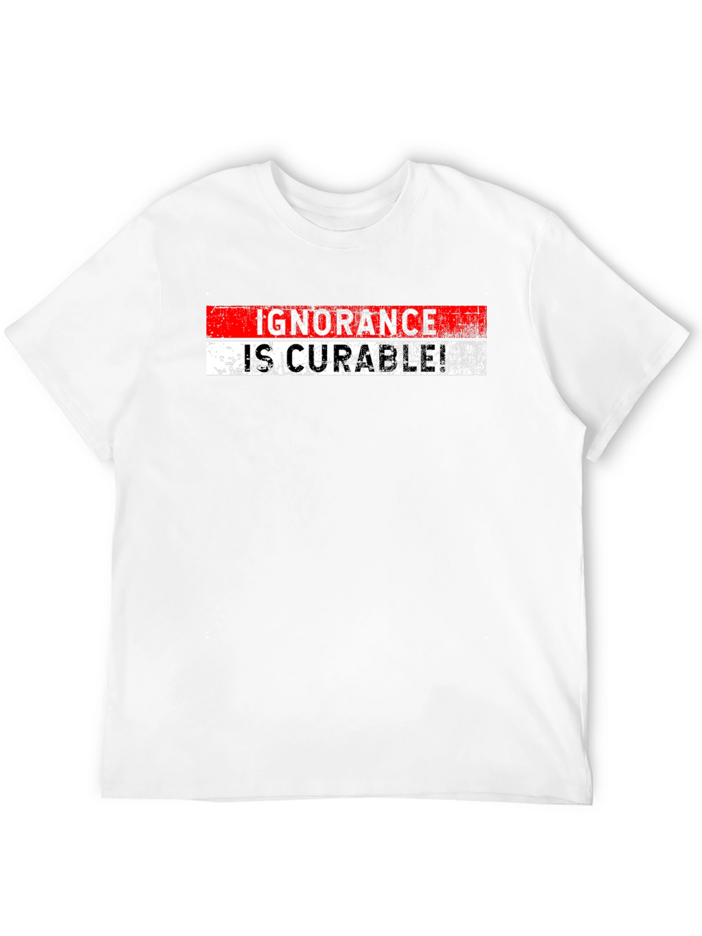 Ignorance is Curable Graphic Tee