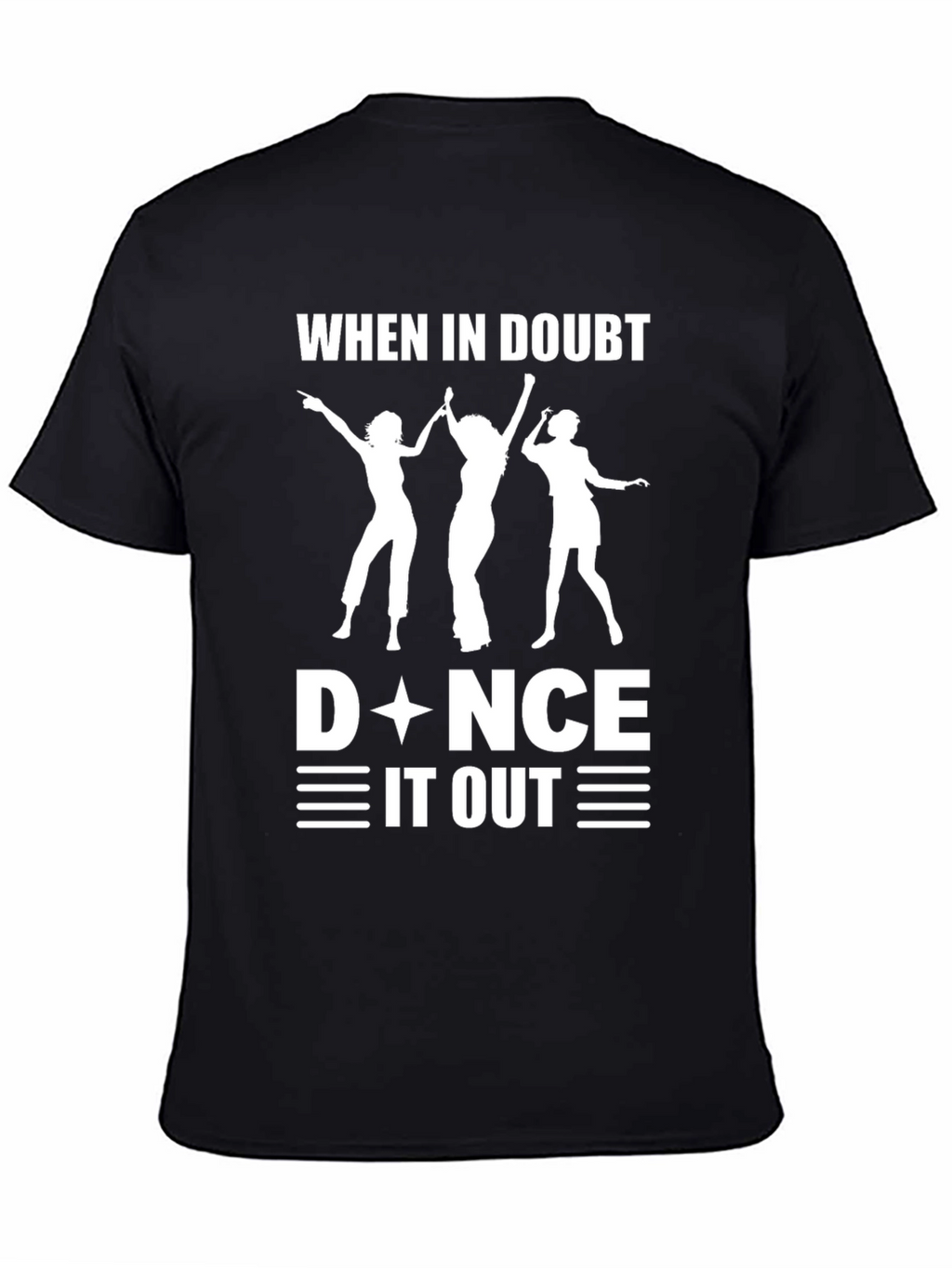 When in Doubt Dance it Out Black T-Shirt