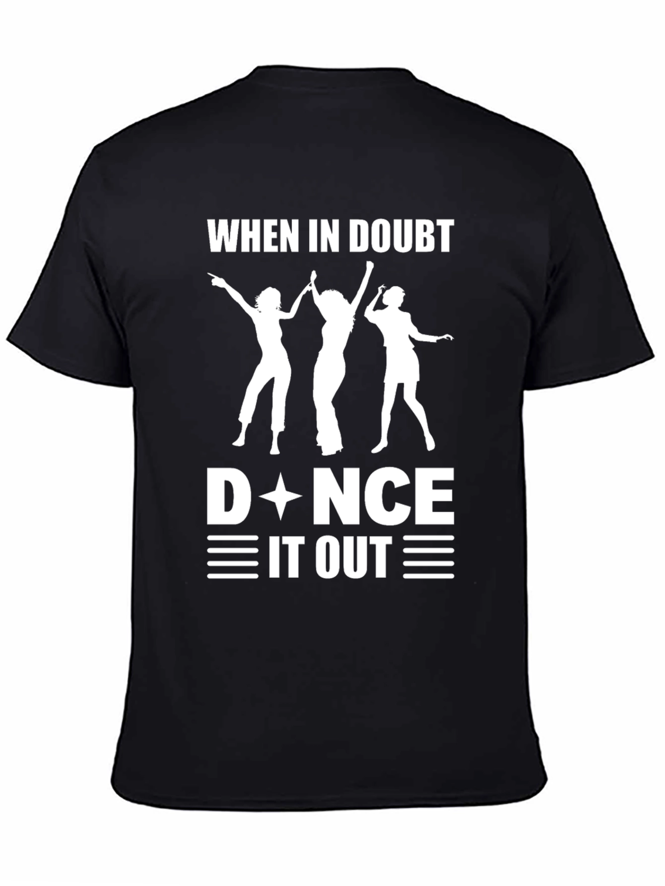 When in Doubt Dance it Out Black T-Shirt