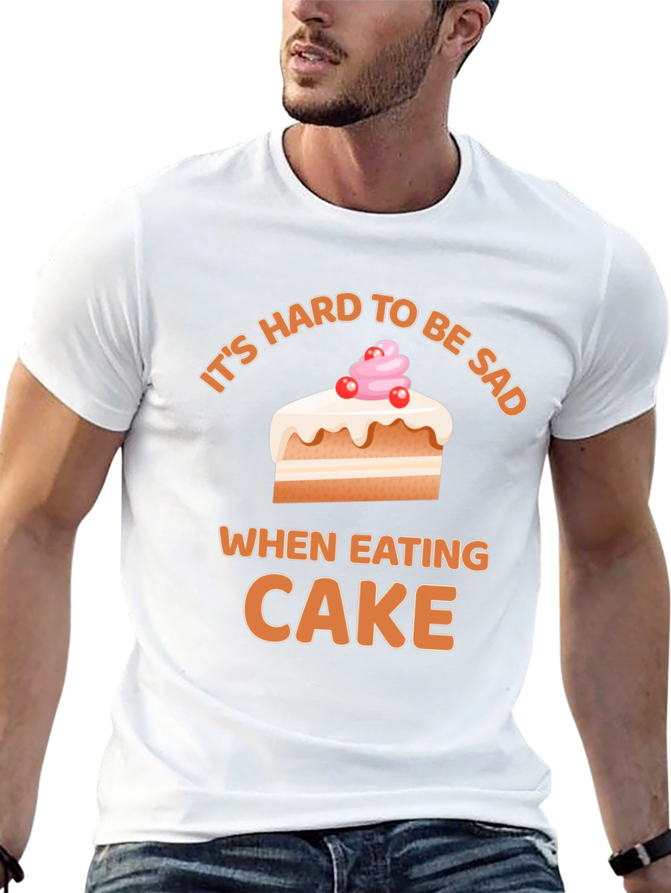 Its Hard To Be Sad When Eating Cake T-Shirt