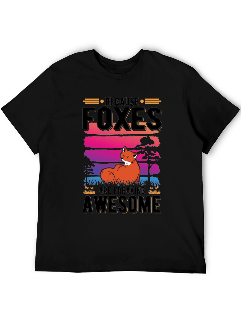 Foxes Are Freaking Awesome Graphic Tee