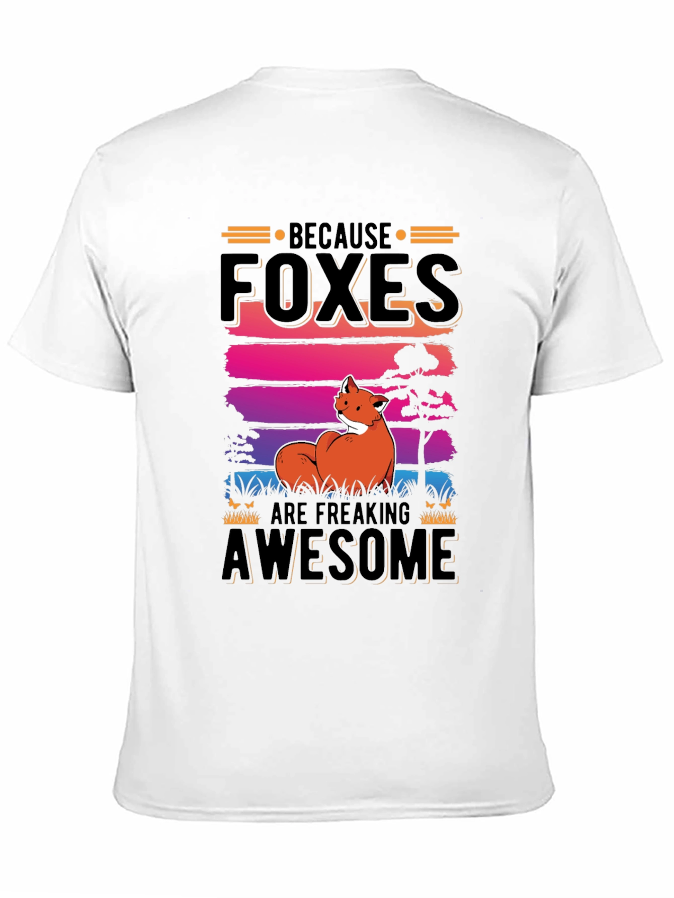 Foxes Are Freaking Awesome Graphic Tee