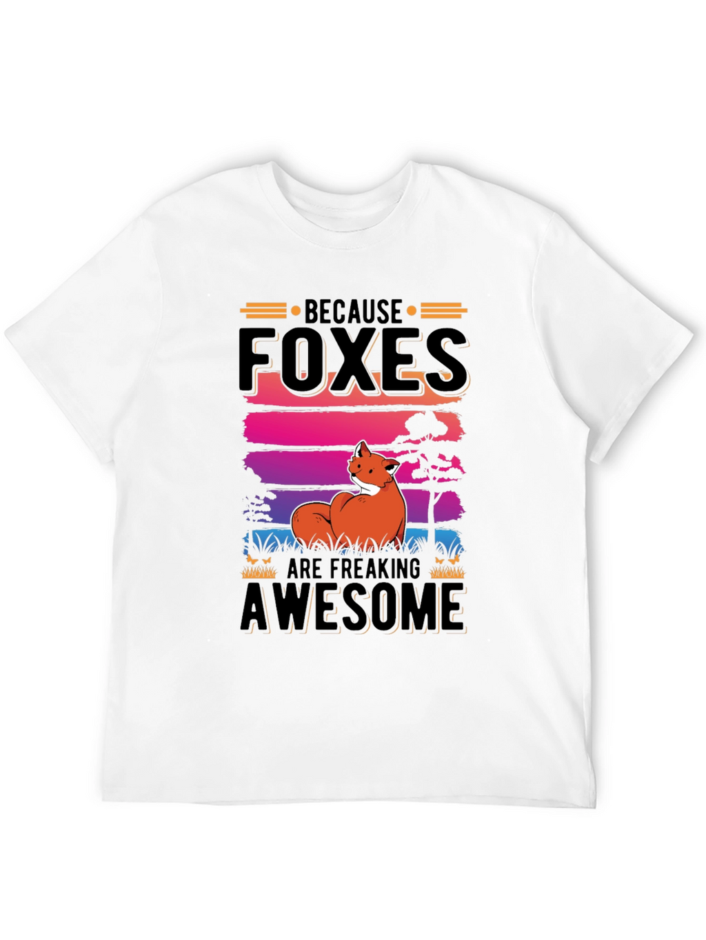 Foxes Are Freaking Awesome Graphic Tee