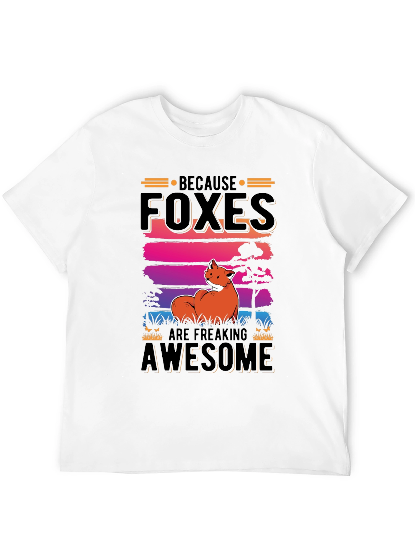 Foxes Are Freaking Awesome Graphic Tee