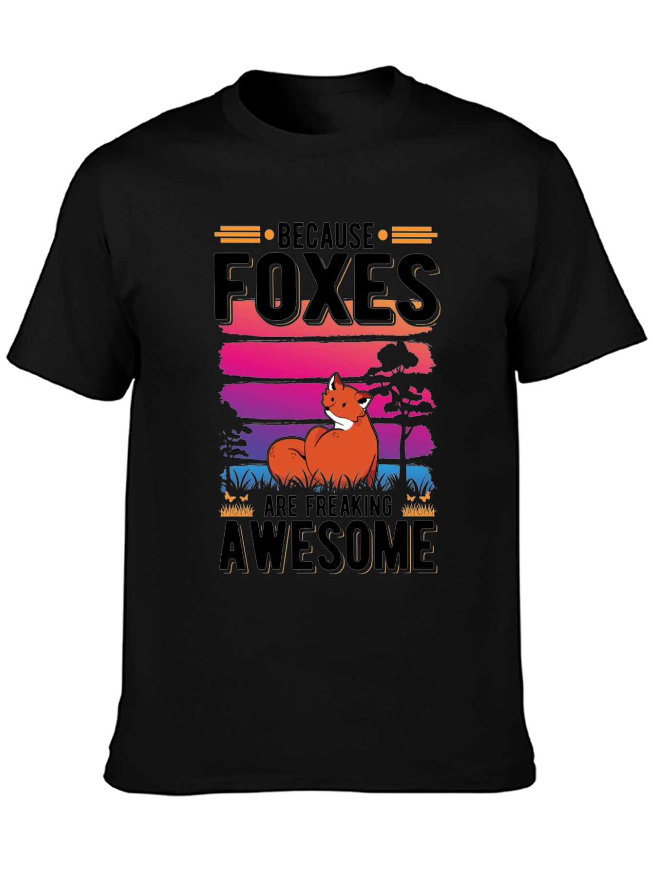 Foxes Are Freaking Awesome Graphic Tee