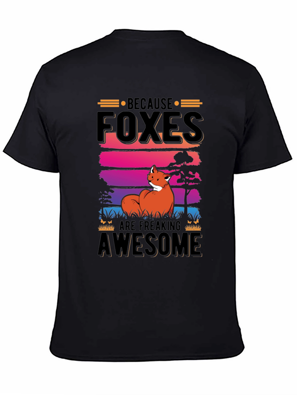 Foxes Are Freaking Awesome Graphic Tee