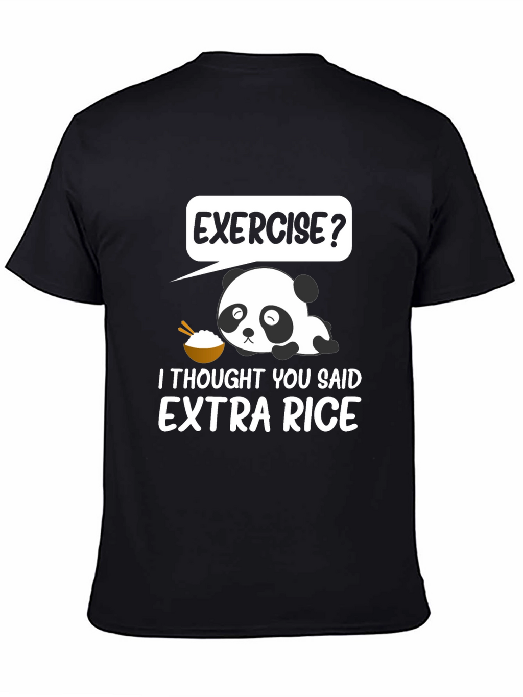 Exercise? Extra Rice Panda Graphic T-Shirt