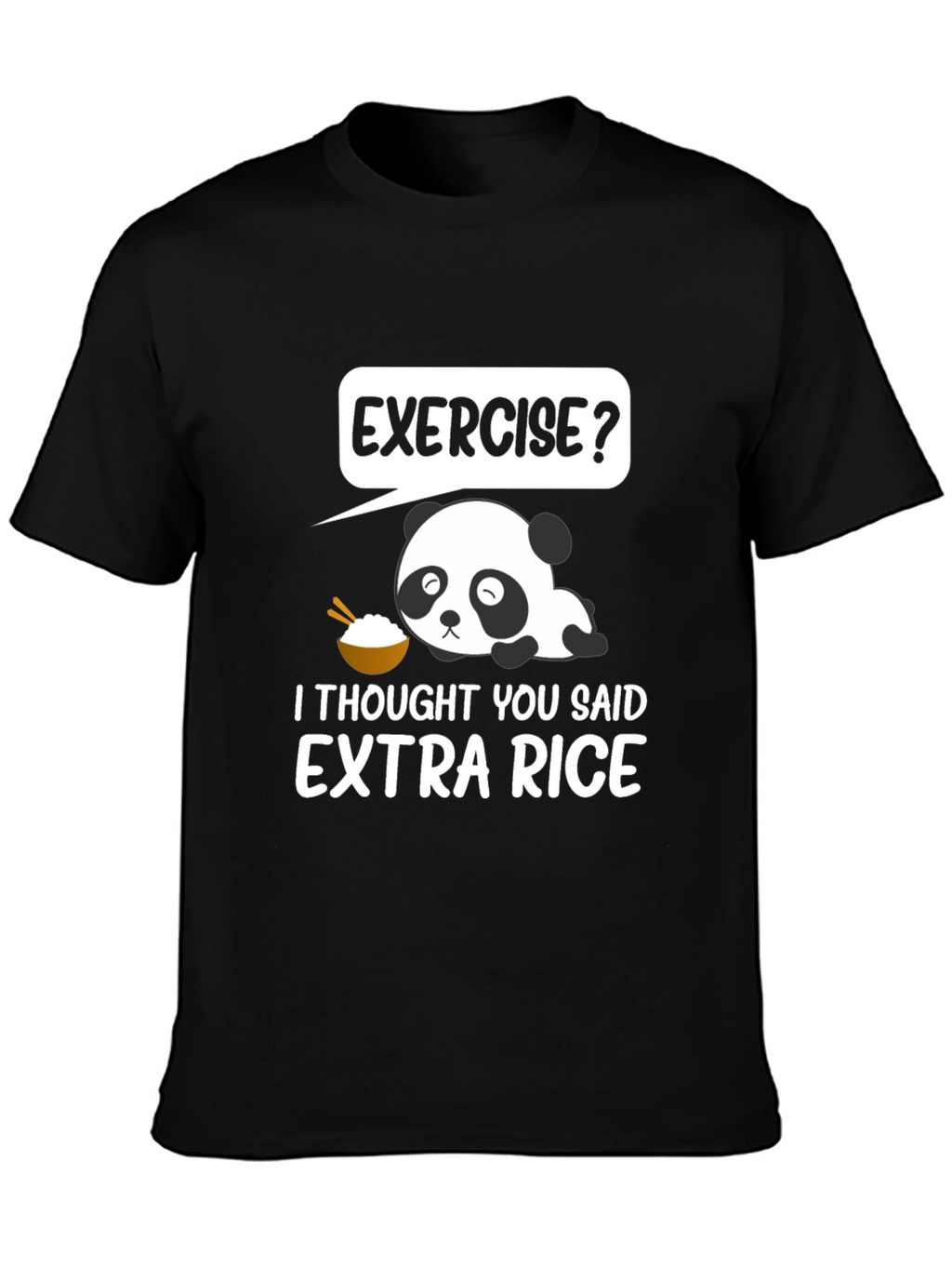Exercise? Extra Rice Panda Graphic T-Shirt
