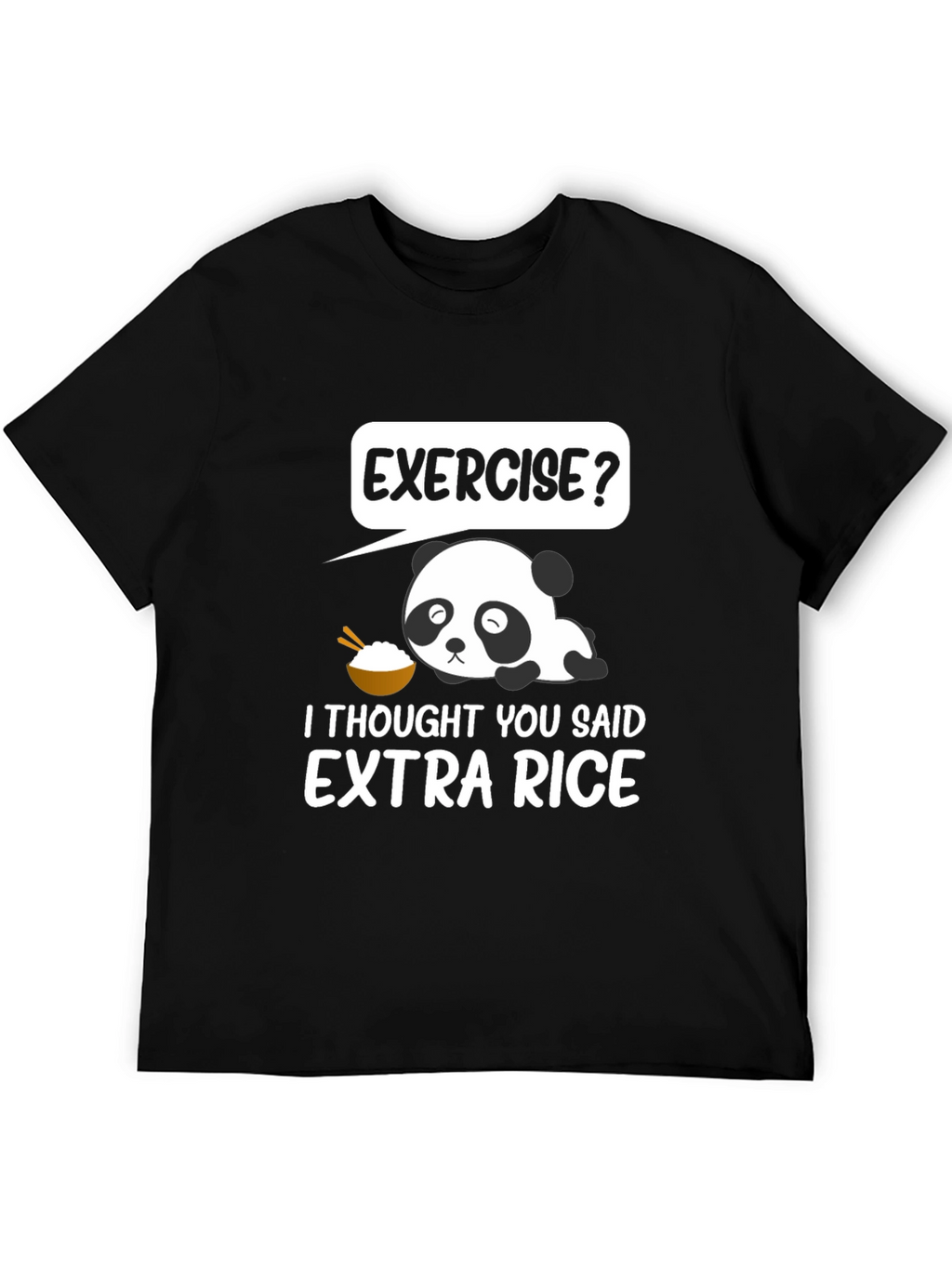 Exercise? Extra Rice Panda Graphic T-Shirt