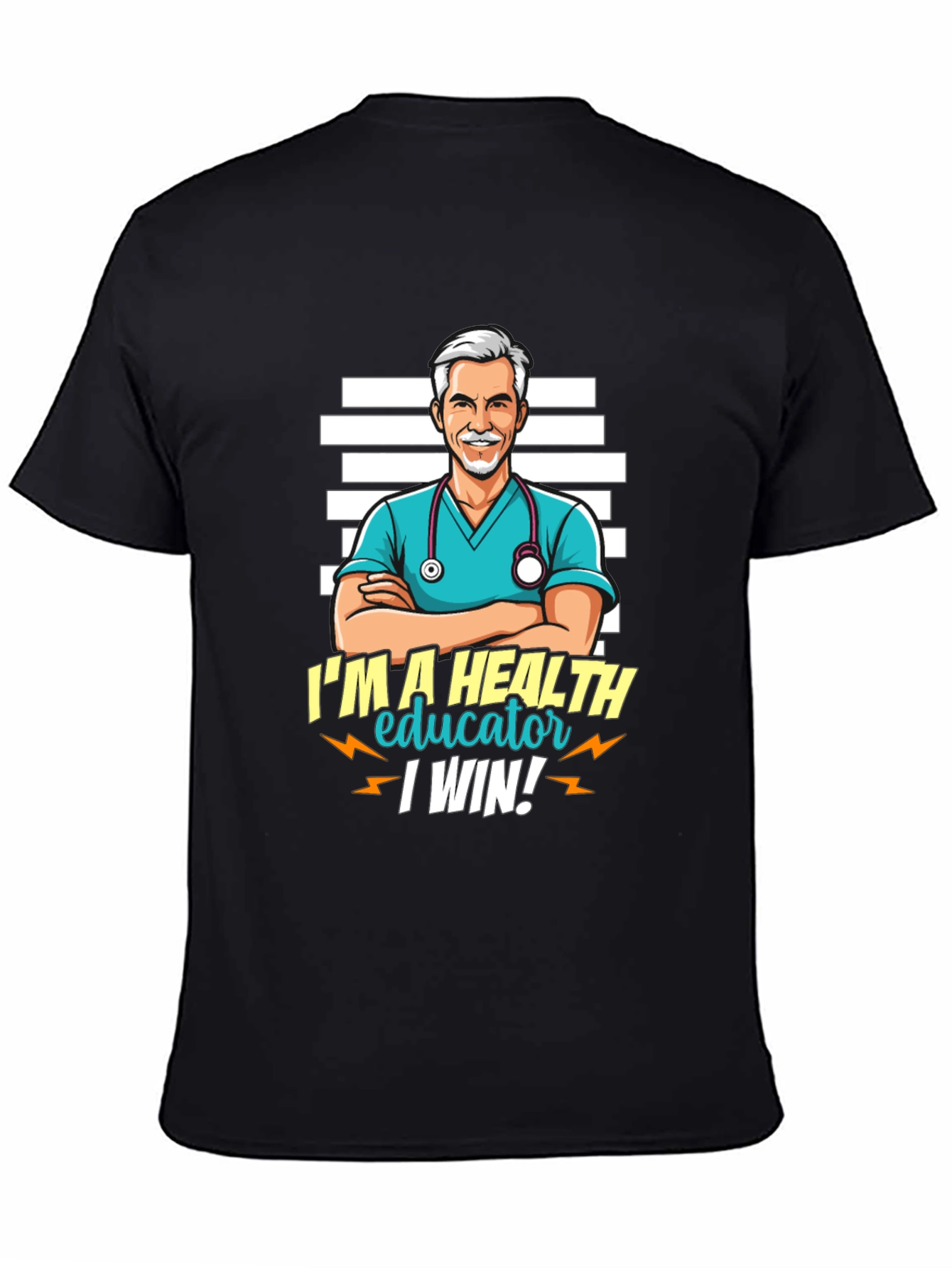 Health Educator T-Shirt - I Win! Nurse Doctor Tee