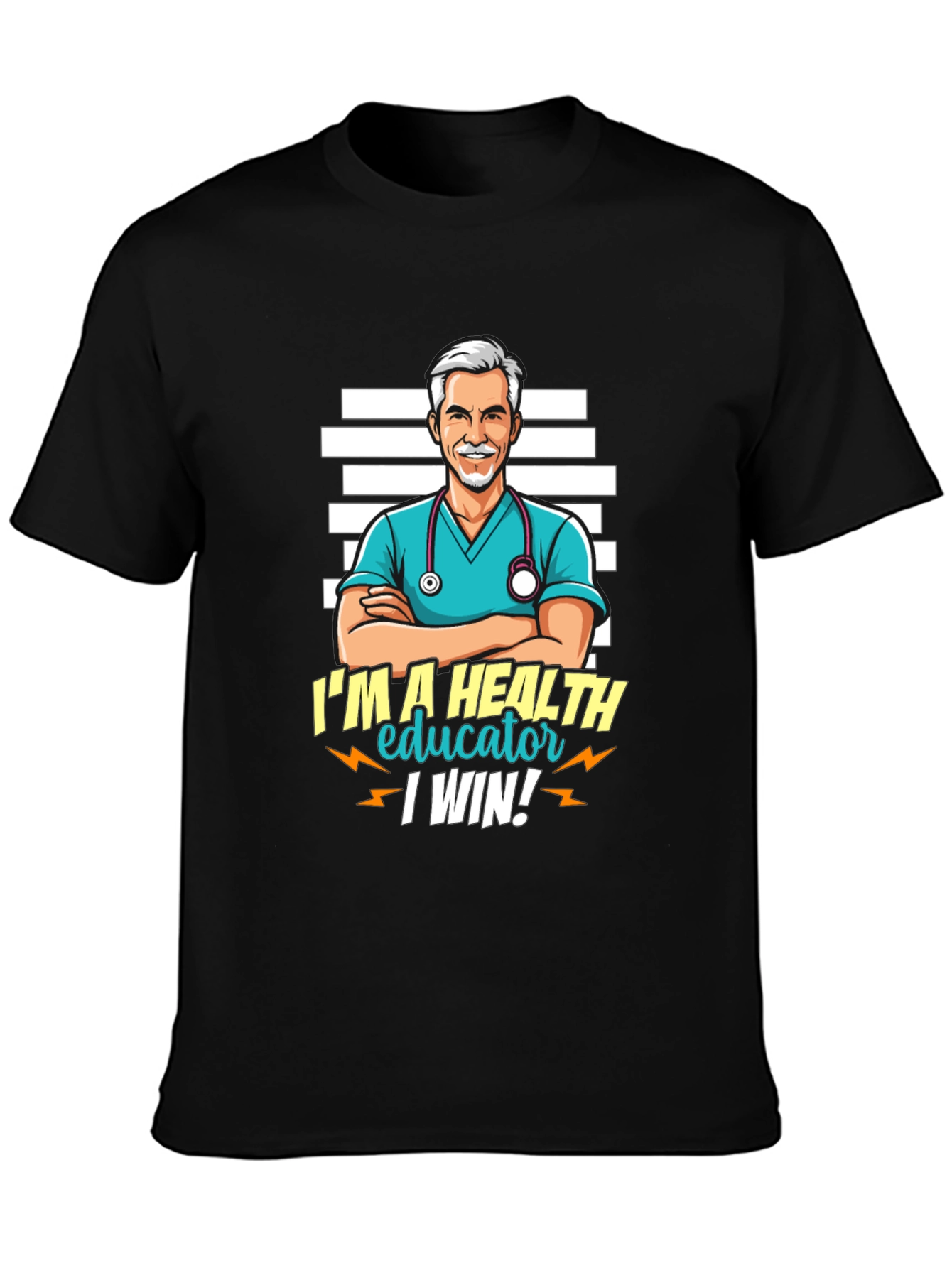 Health Educator T-Shirt - I Win! Nurse Doctor Tee