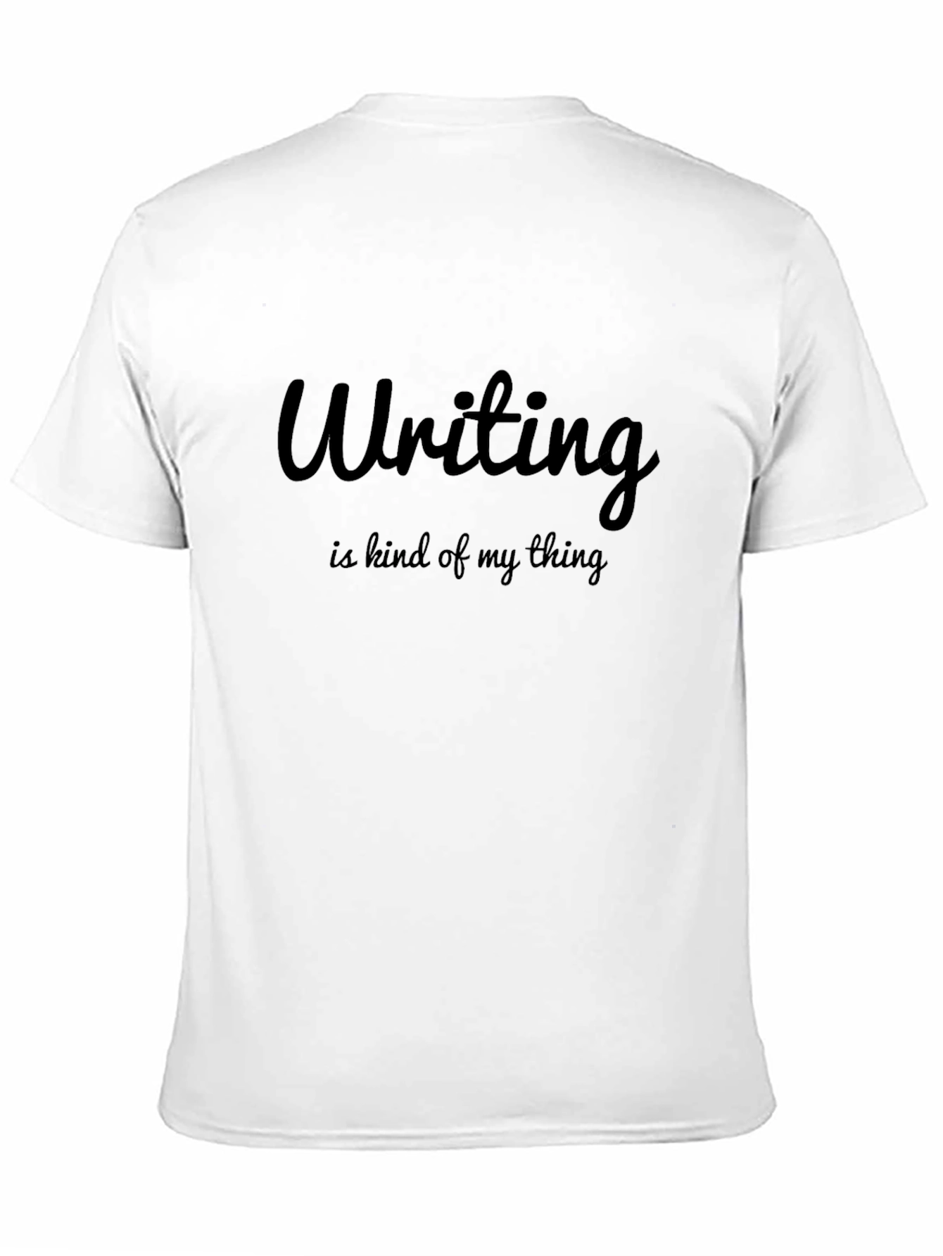 Writing is Kind of My Thing Black T-Shirt