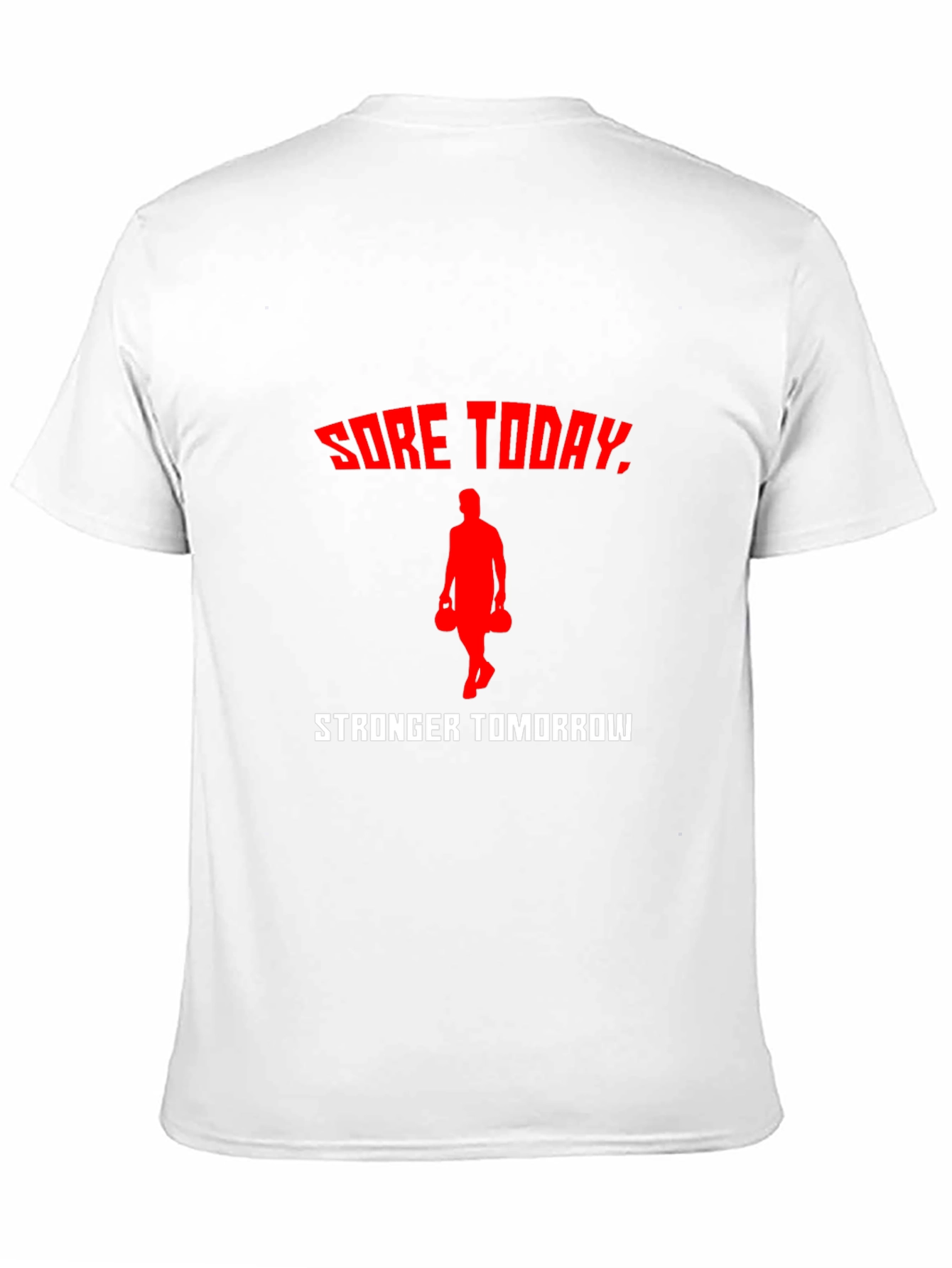 Sore Today Stronger Tomorrow Workout T-Shirt