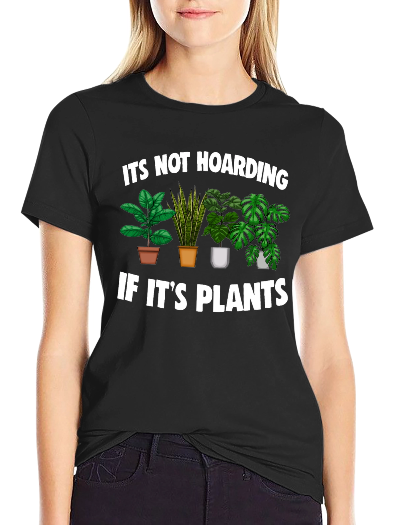 Funny Plant Lover T-Shirt - Its Not Hoarding!