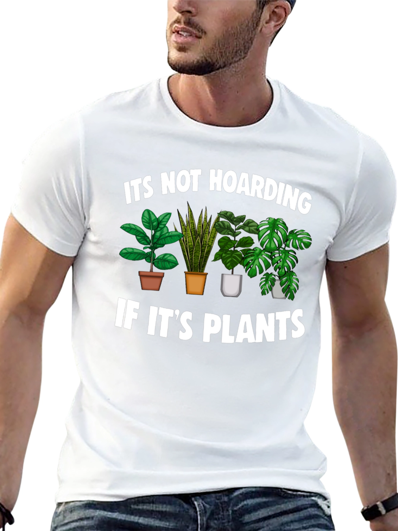 Funny Plant Lover T-Shirt - Its Not Hoarding!