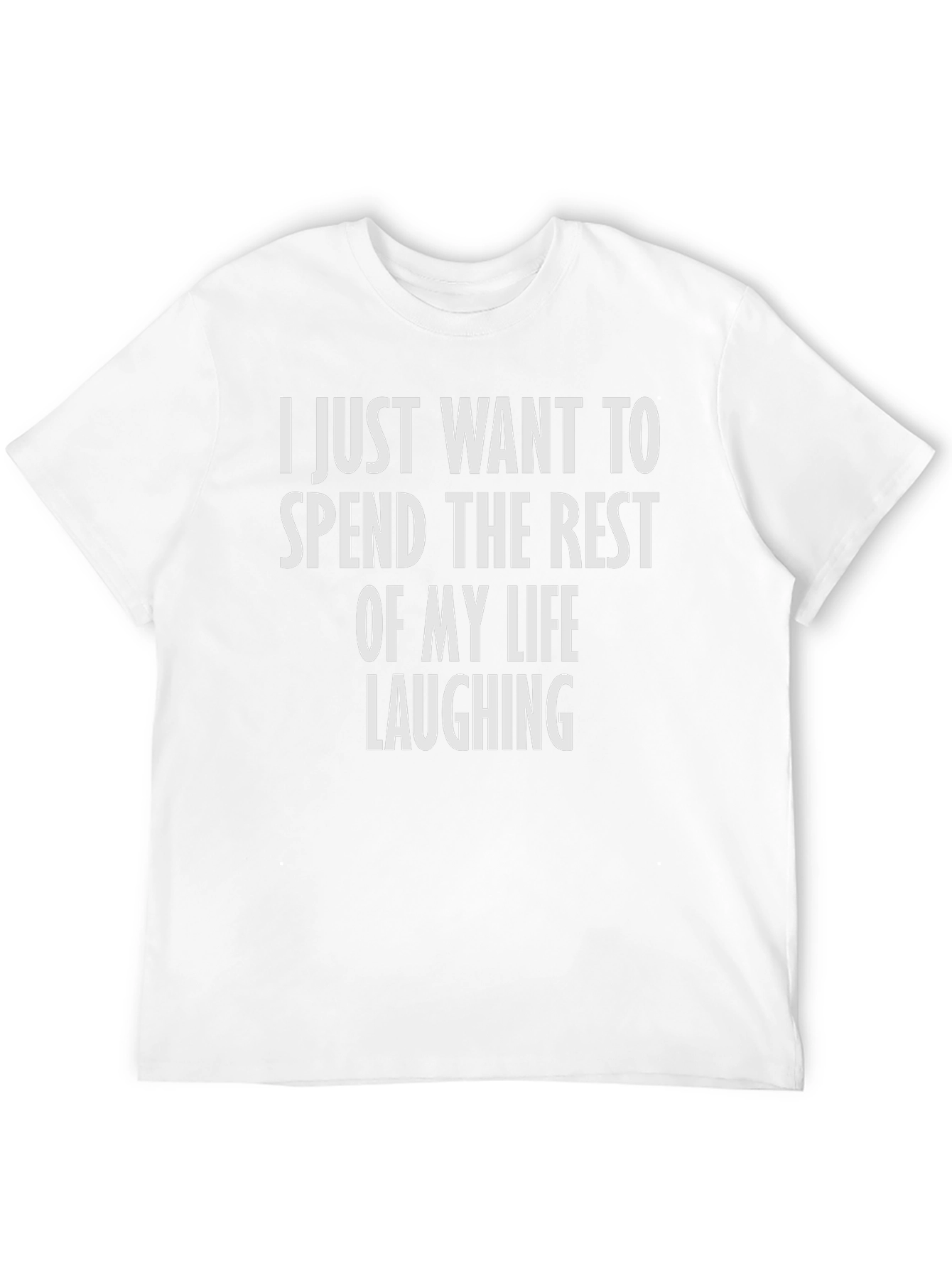 Laughing T-Shirt - Spend Life Laughing