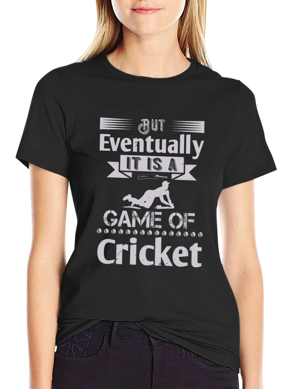 Cricket Lover Tee: But Eventually Cricket Graphic T-Shirt