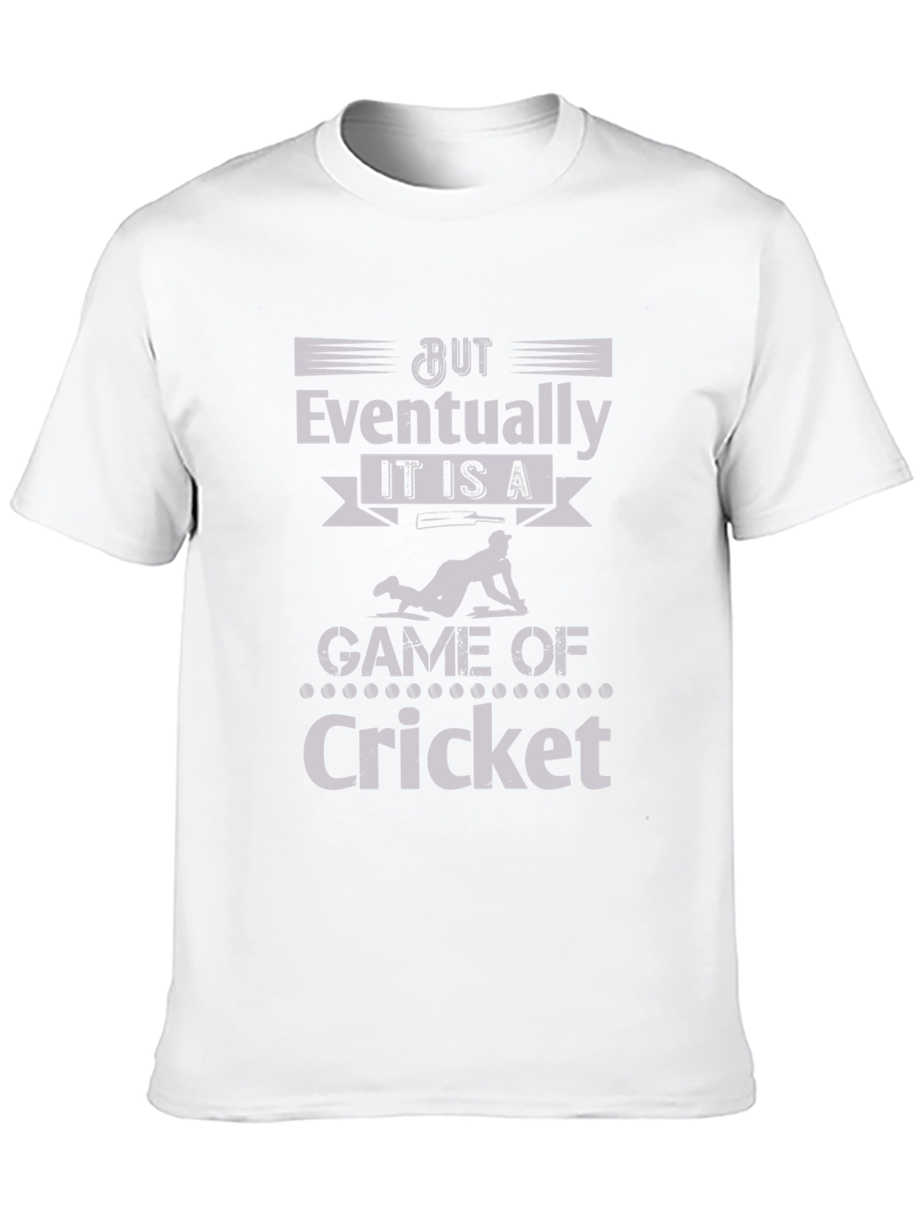 Cricket Lover Tee: But Eventually Cricket Graphic T-Shirt