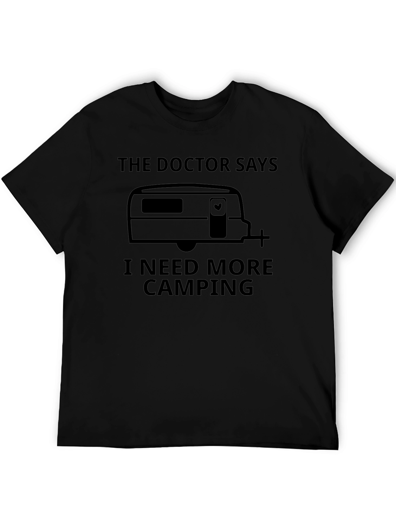 The Doctor Says I Need More Camping T-Shirt