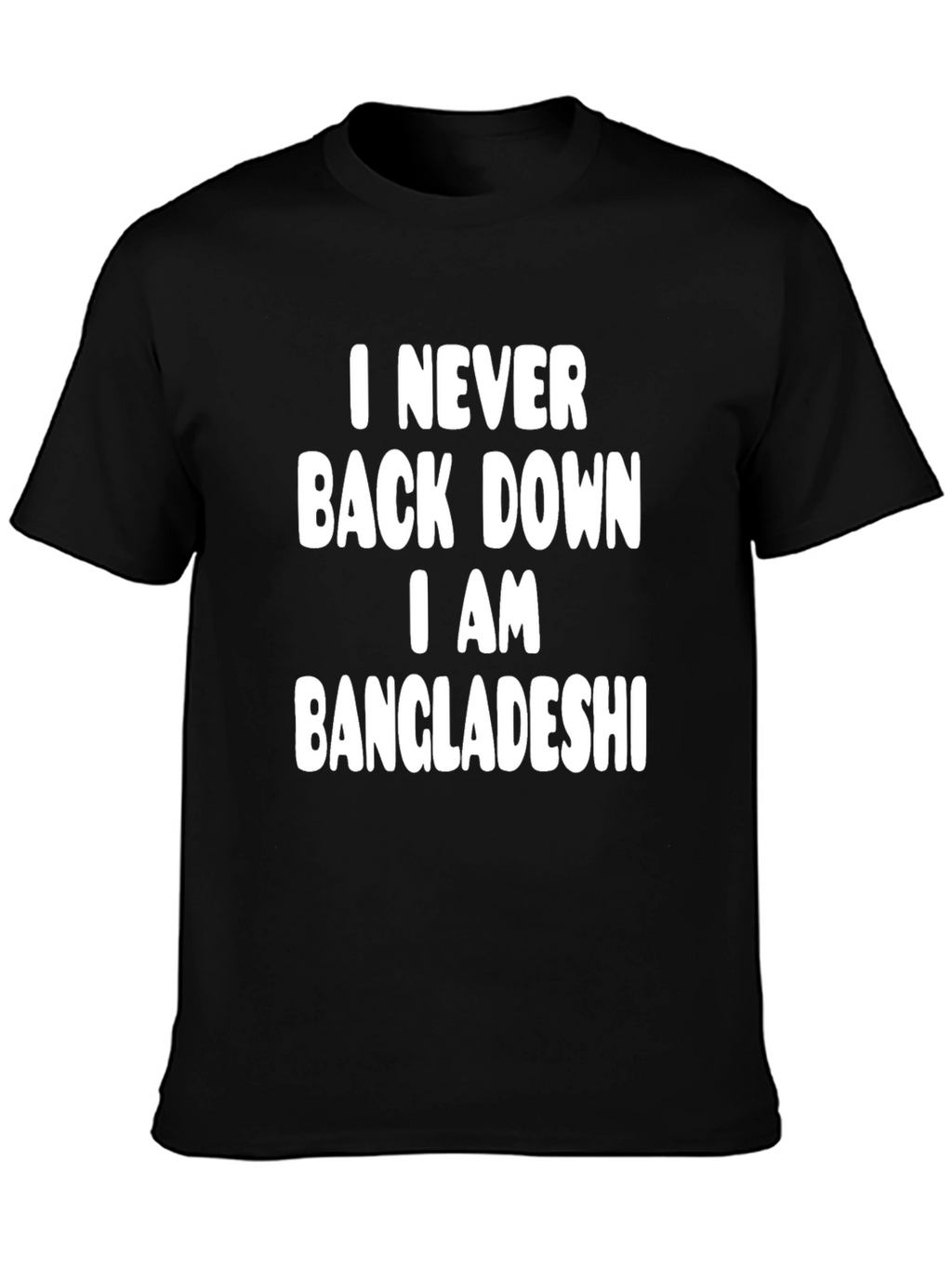 I Never Back Down Bangladeshi Pride T-Shirt