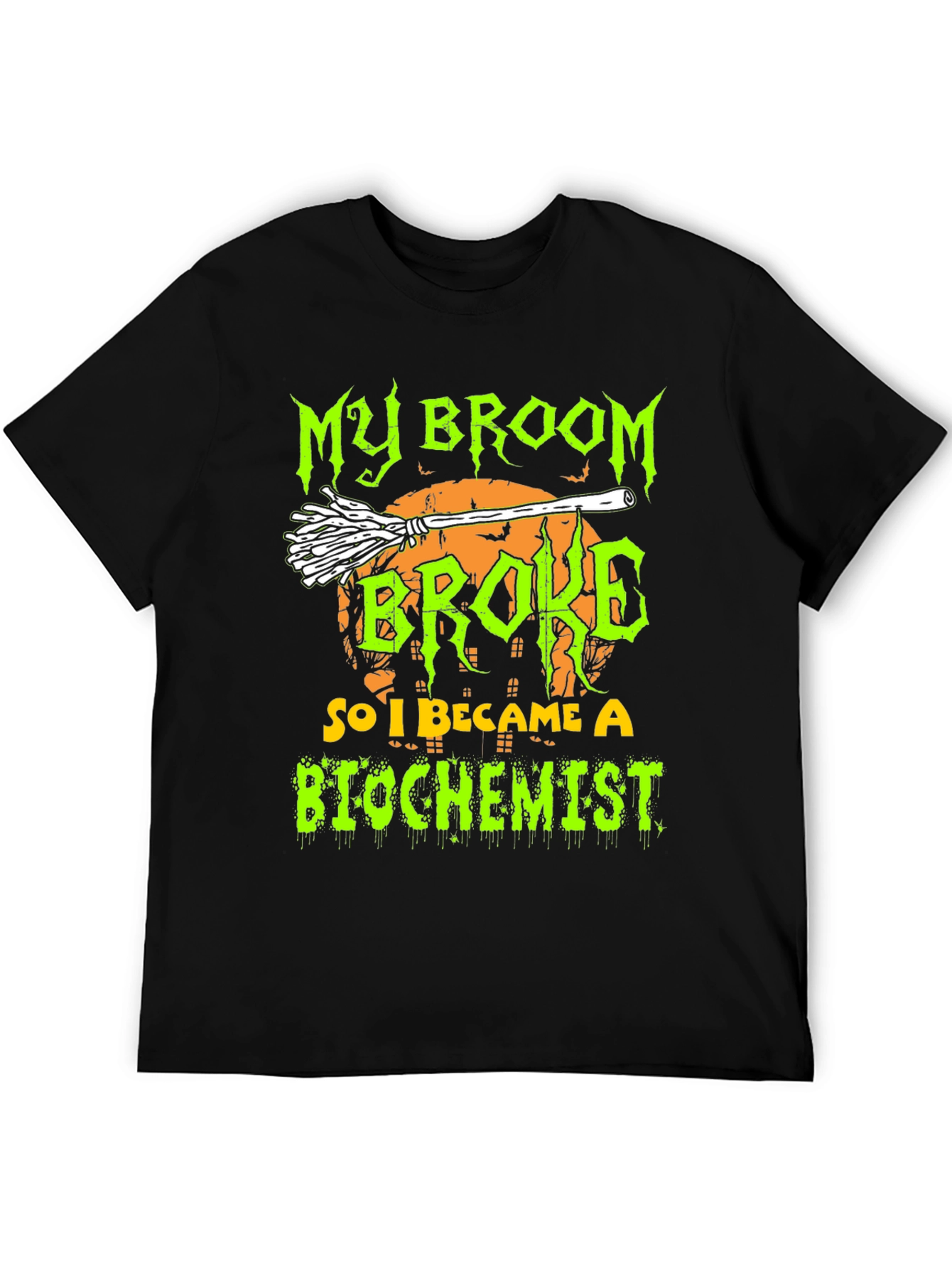 My Broom Broke So I Became A Biochemist T-Shirt
