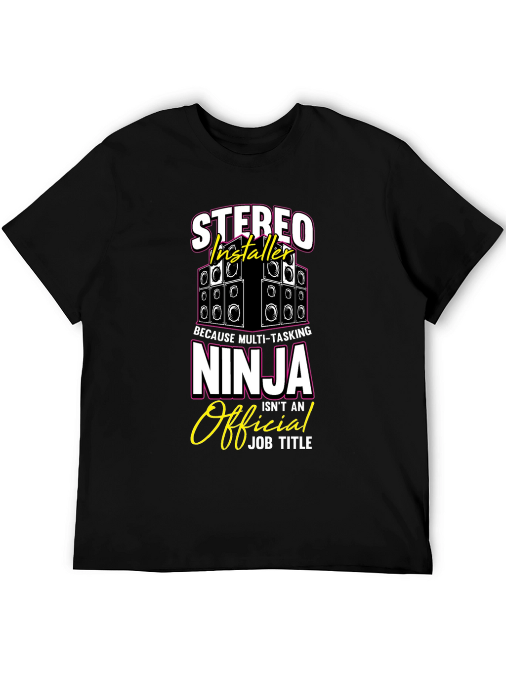 Stereo Installer Ninja T-Shirt Funny Gift