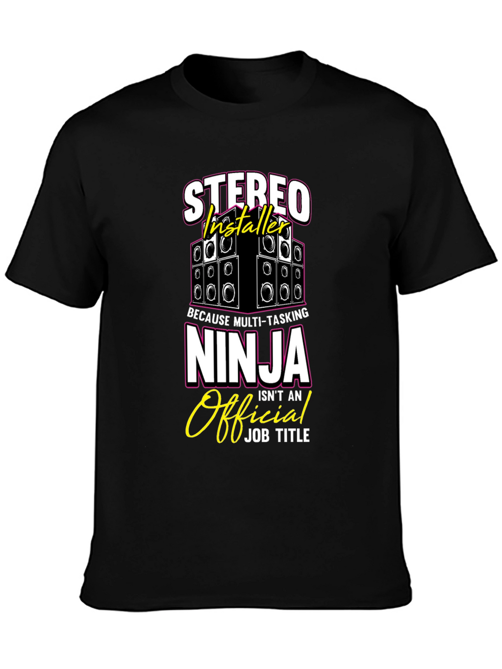 Stereo Installer Ninja T-Shirt Funny Gift