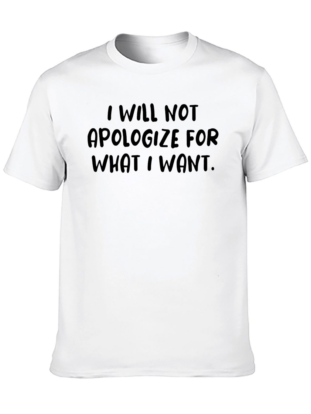 I Will Not Apologize T-Shirt