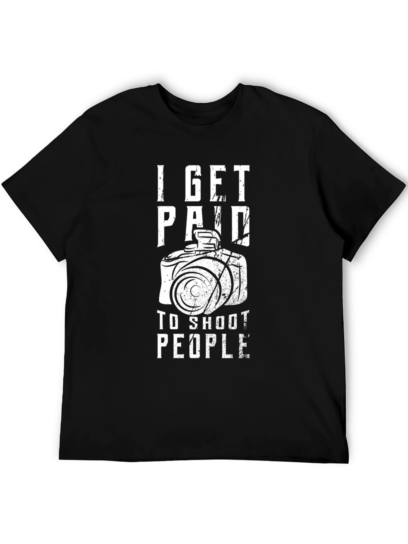 I Get Paid to Shoot People T-Shirt - Photographer Tee