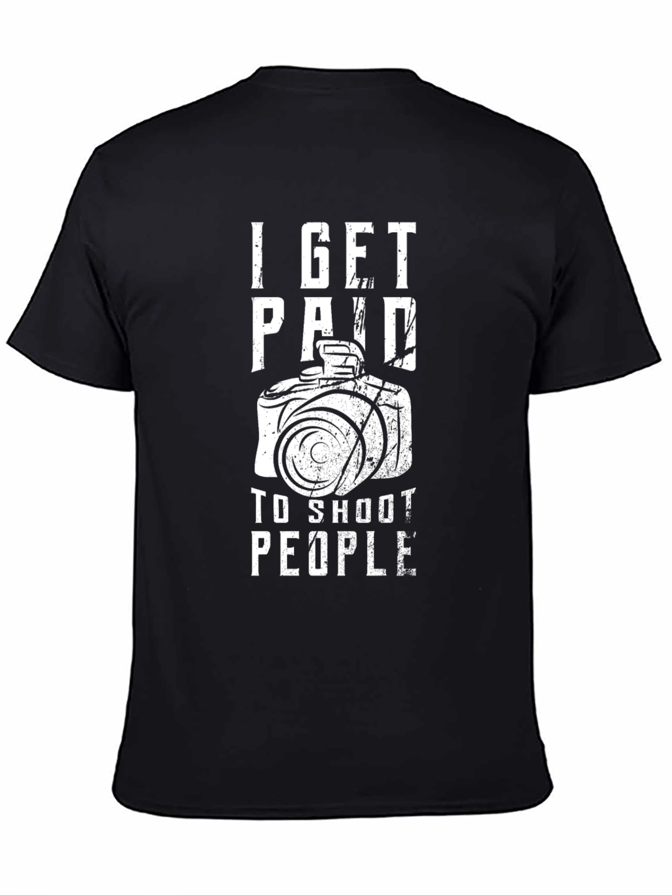 I Get Paid to Shoot People T-Shirt - Photographer Tee