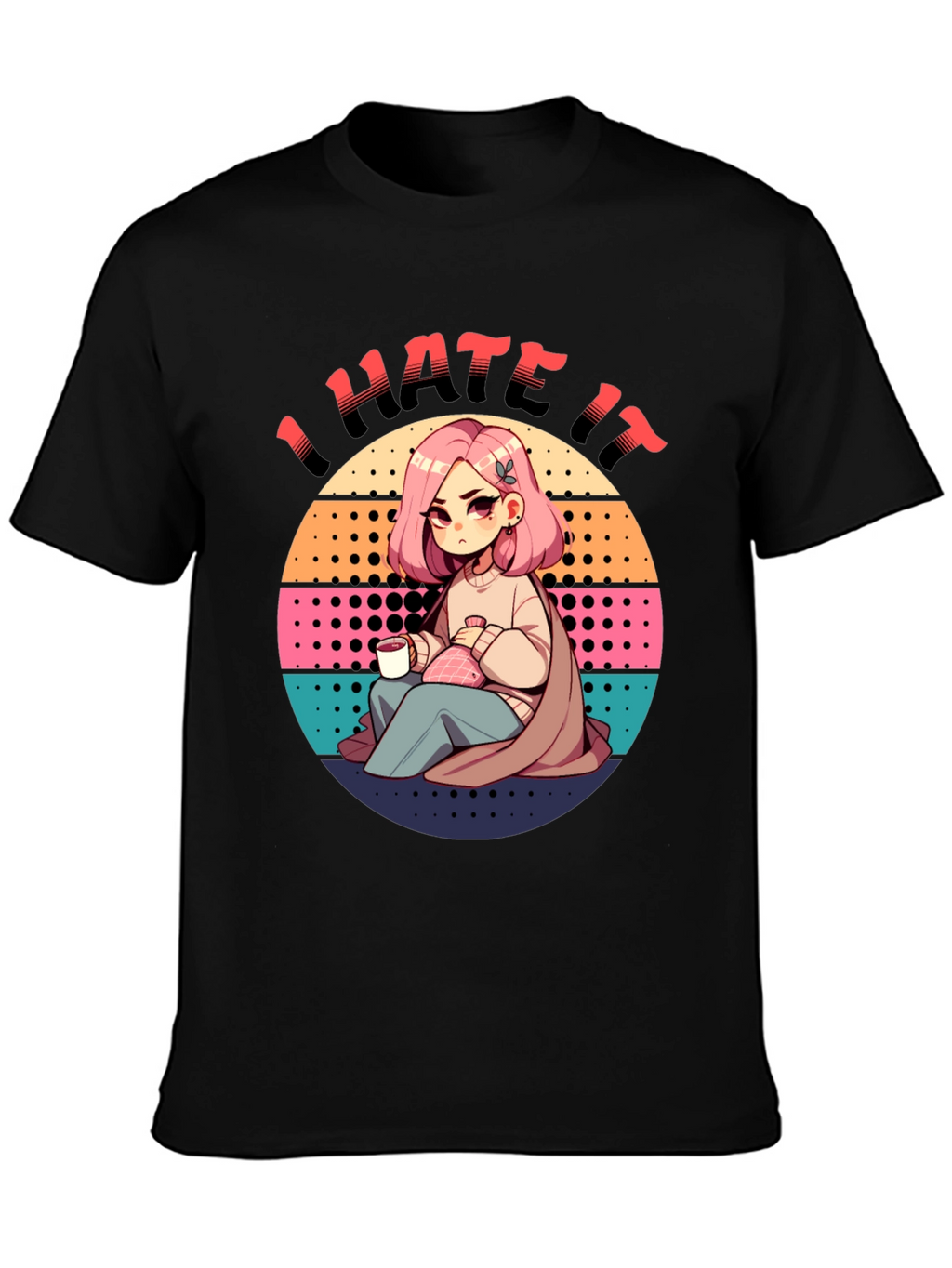 I Hate It Graphic T-Shirt