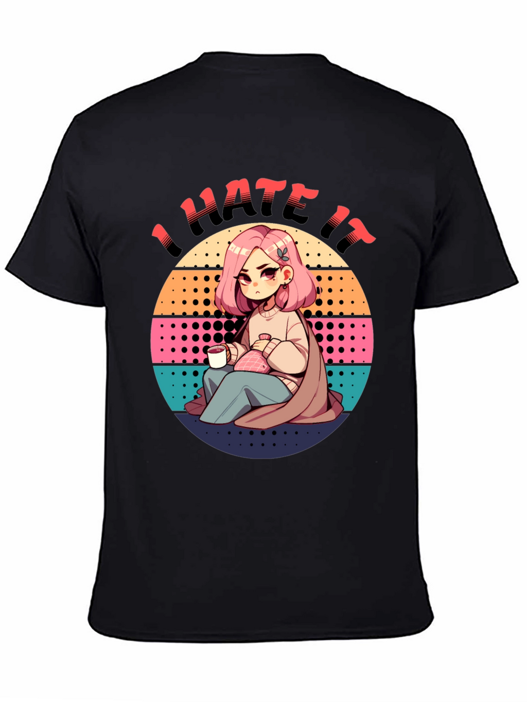 I Hate It Graphic T-Shirt
