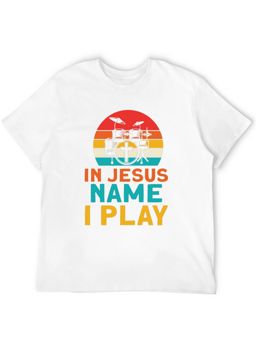 In Jesus Name I Play Drummer T-Shirt
