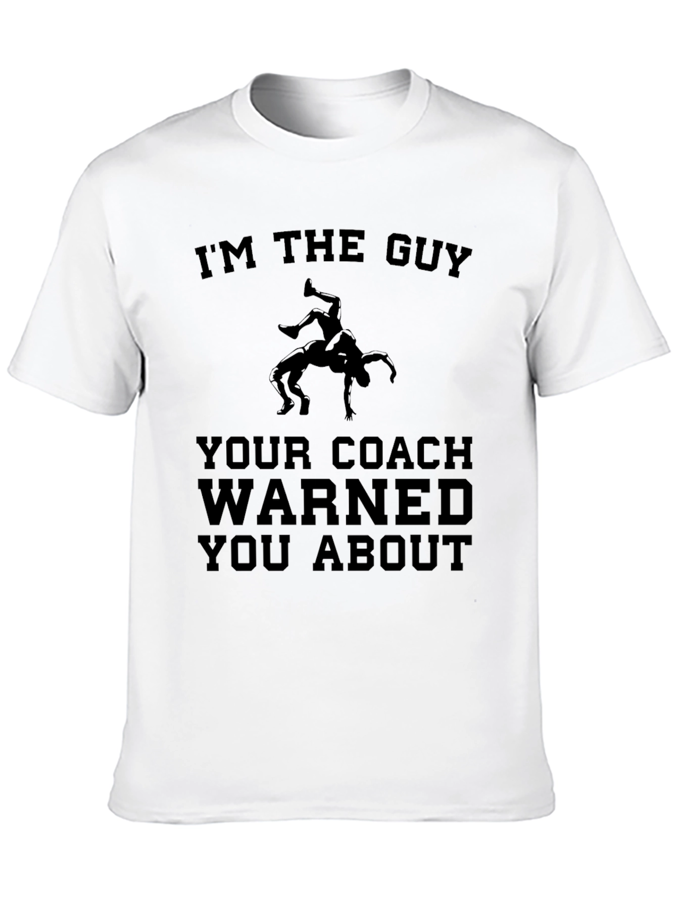 Wrestling Coach Warned You About Graphic Tee