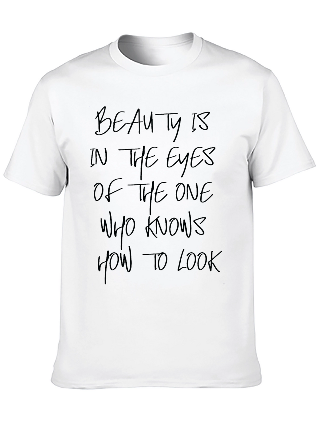 Beauty Is T-Shirt - Inspiring Graphic Tee