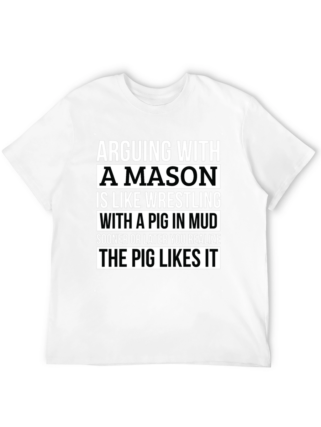 Arguing With A Mason Funny T-Shirt