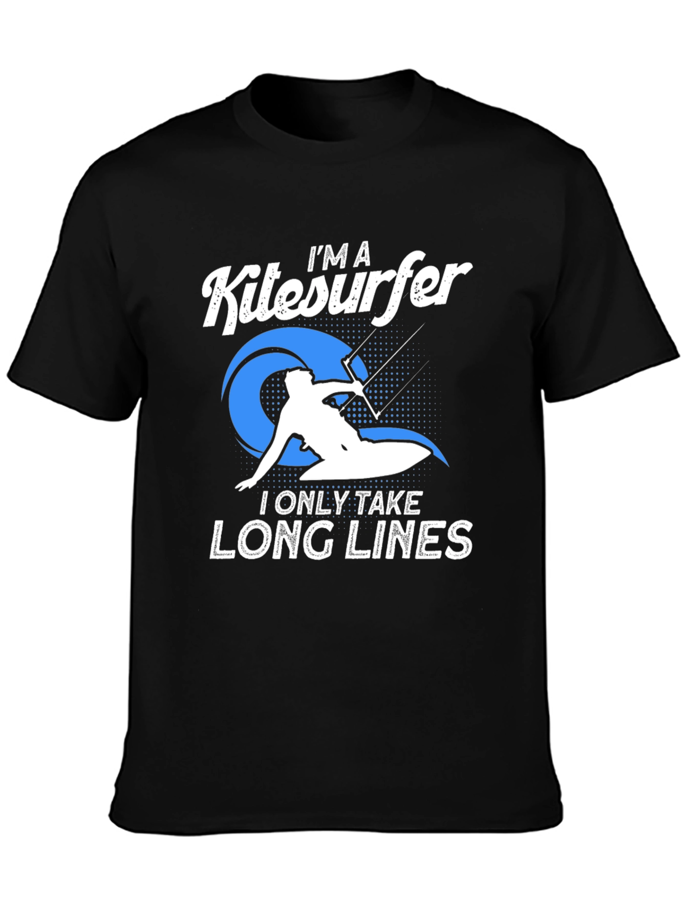 Im a Kitesurfer T-Shirt - Long Lines Design