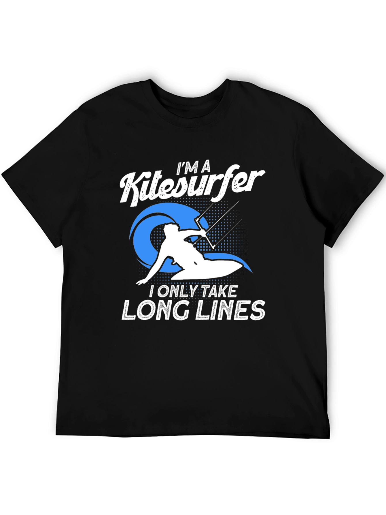 Im a Kitesurfer T-Shirt - Long Lines Design