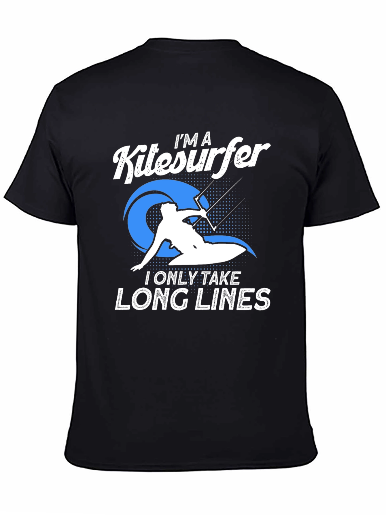 Im a Kitesurfer T-Shirt - Long Lines Design