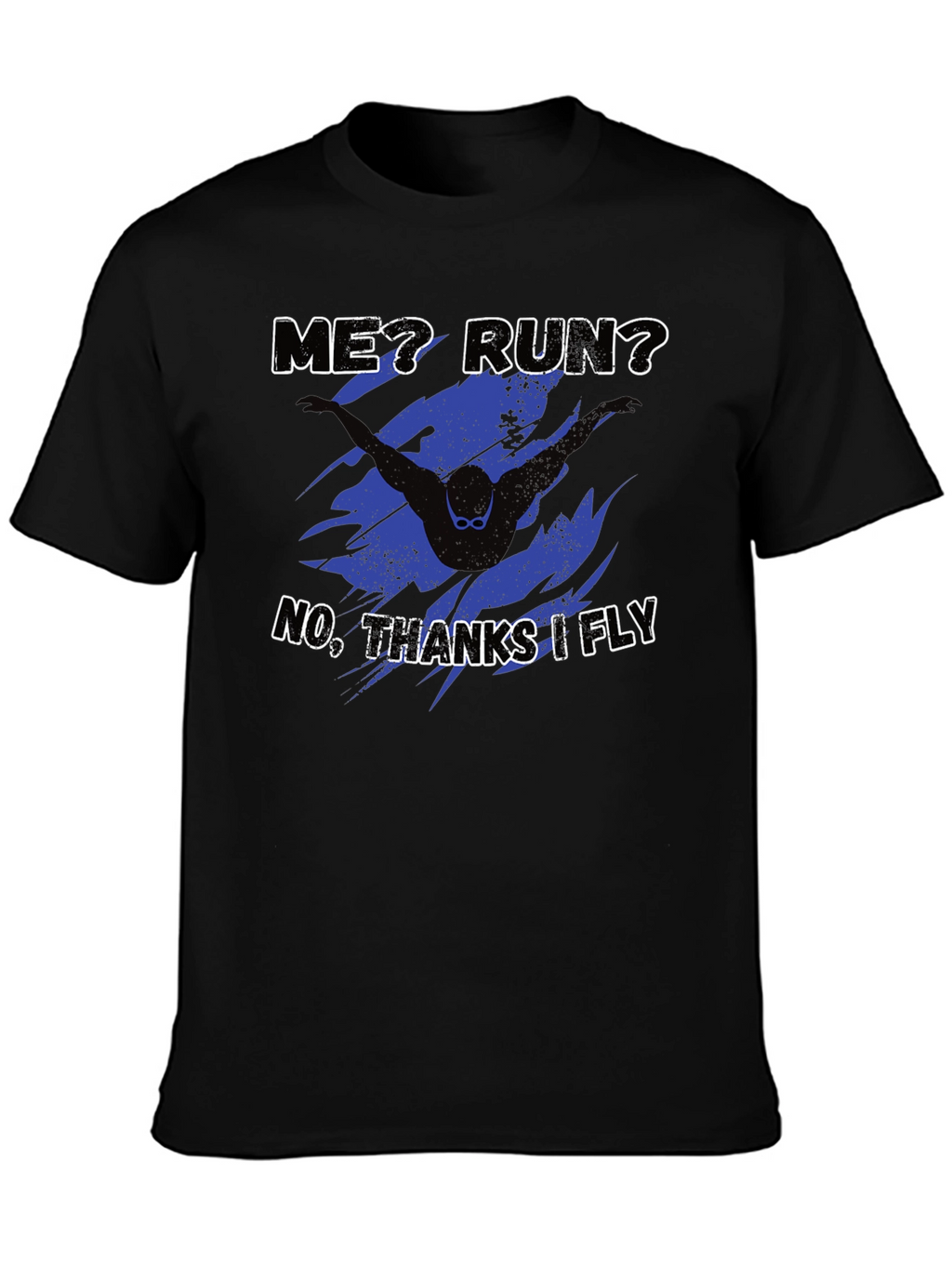 Funny Swimmer T-Shirt - No Running Just Flying!