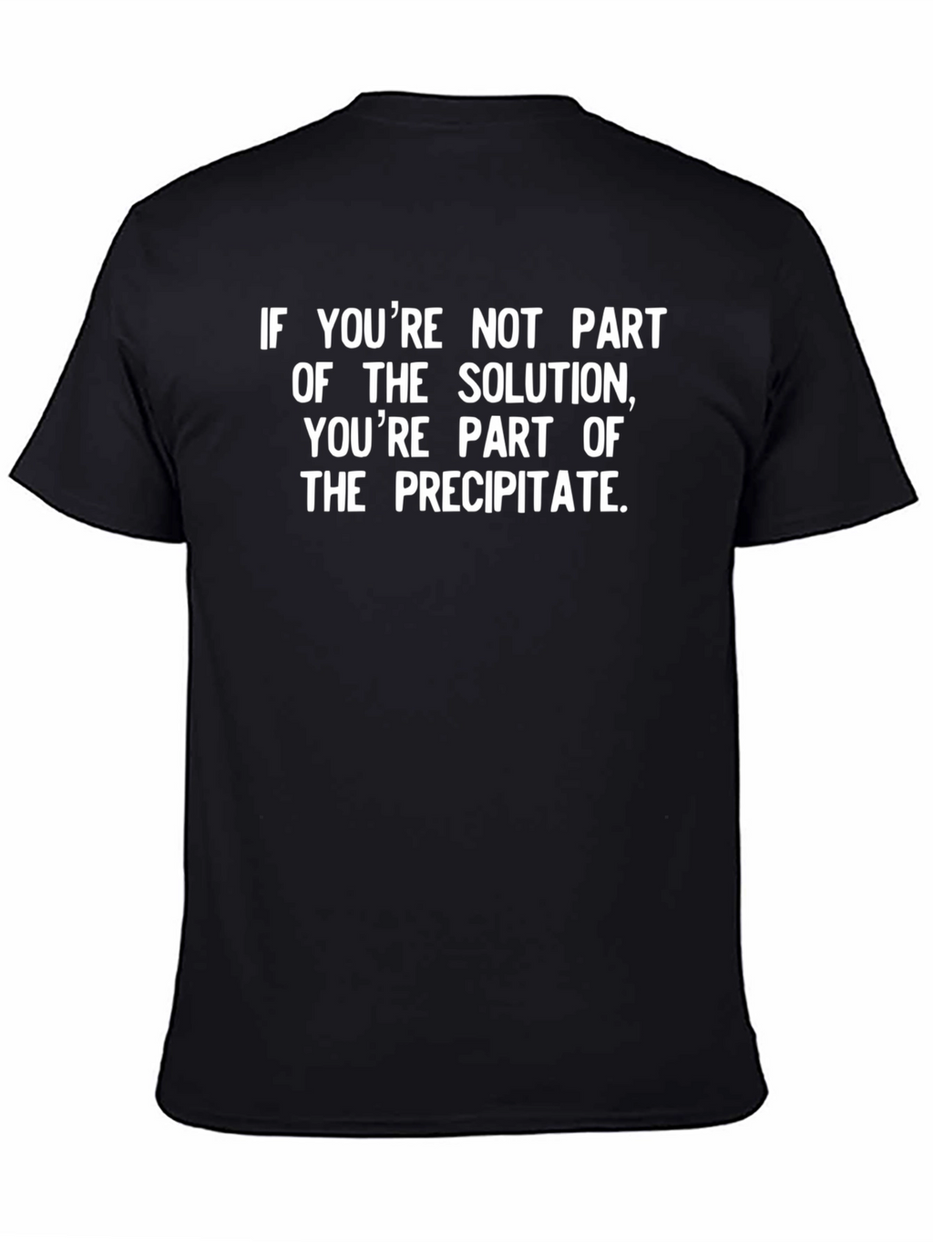 Solution vs Precipitate Funny Science T-Shirt