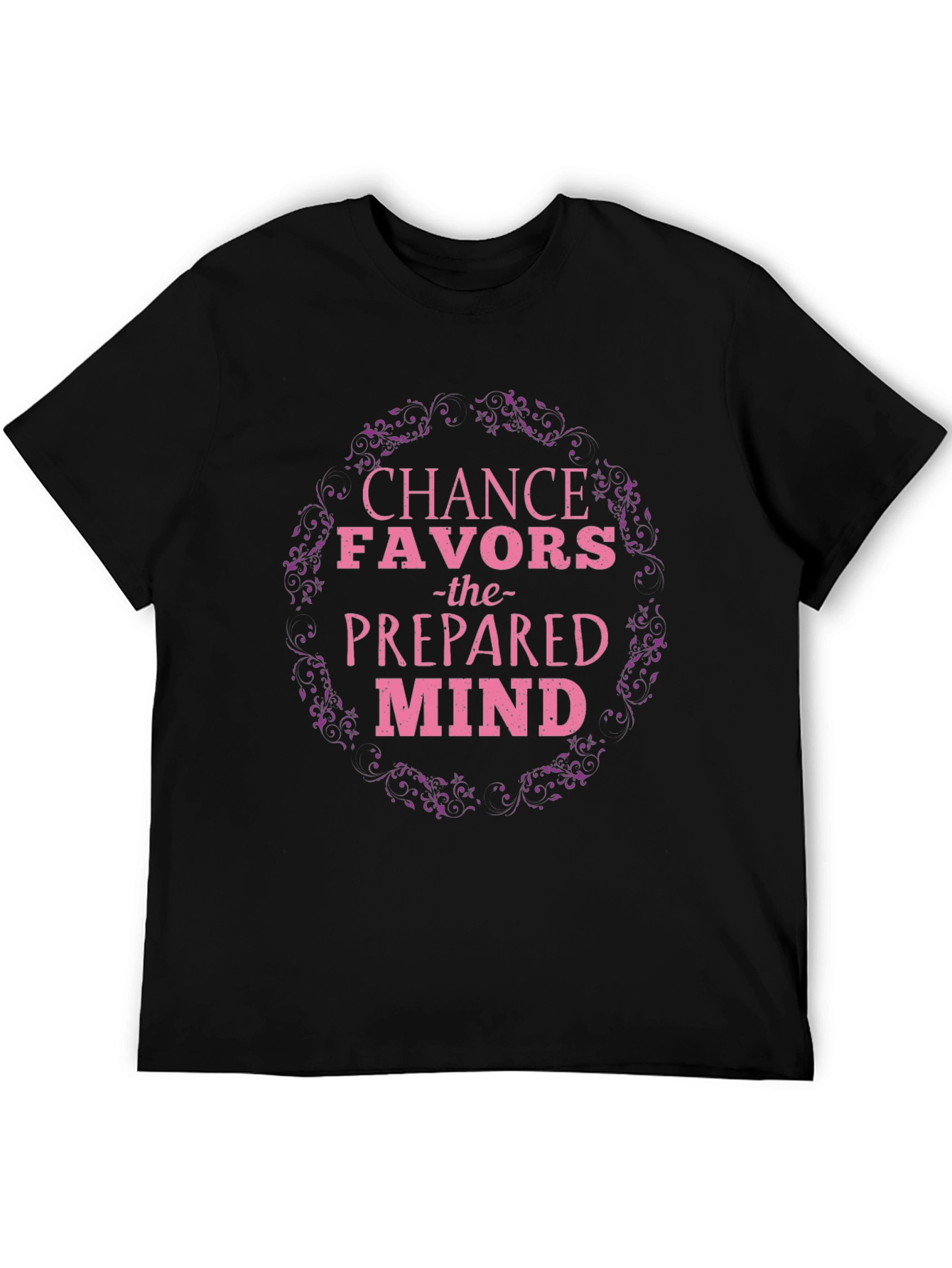 Chance Favors the Prepared Mind Black T-Shirt