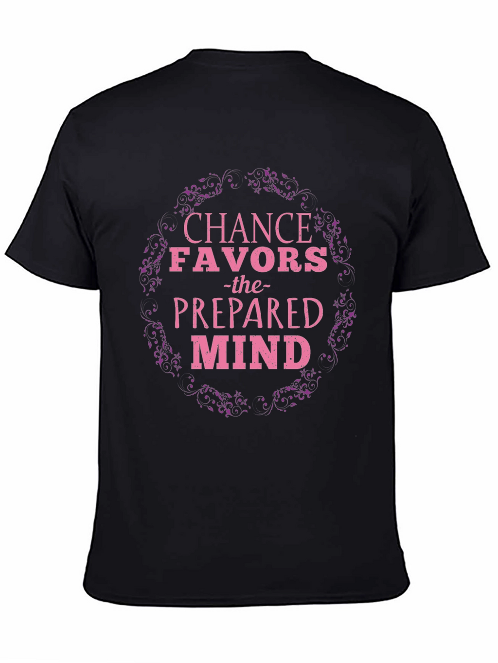 Chance Favors the Prepared Mind Black T-Shirt