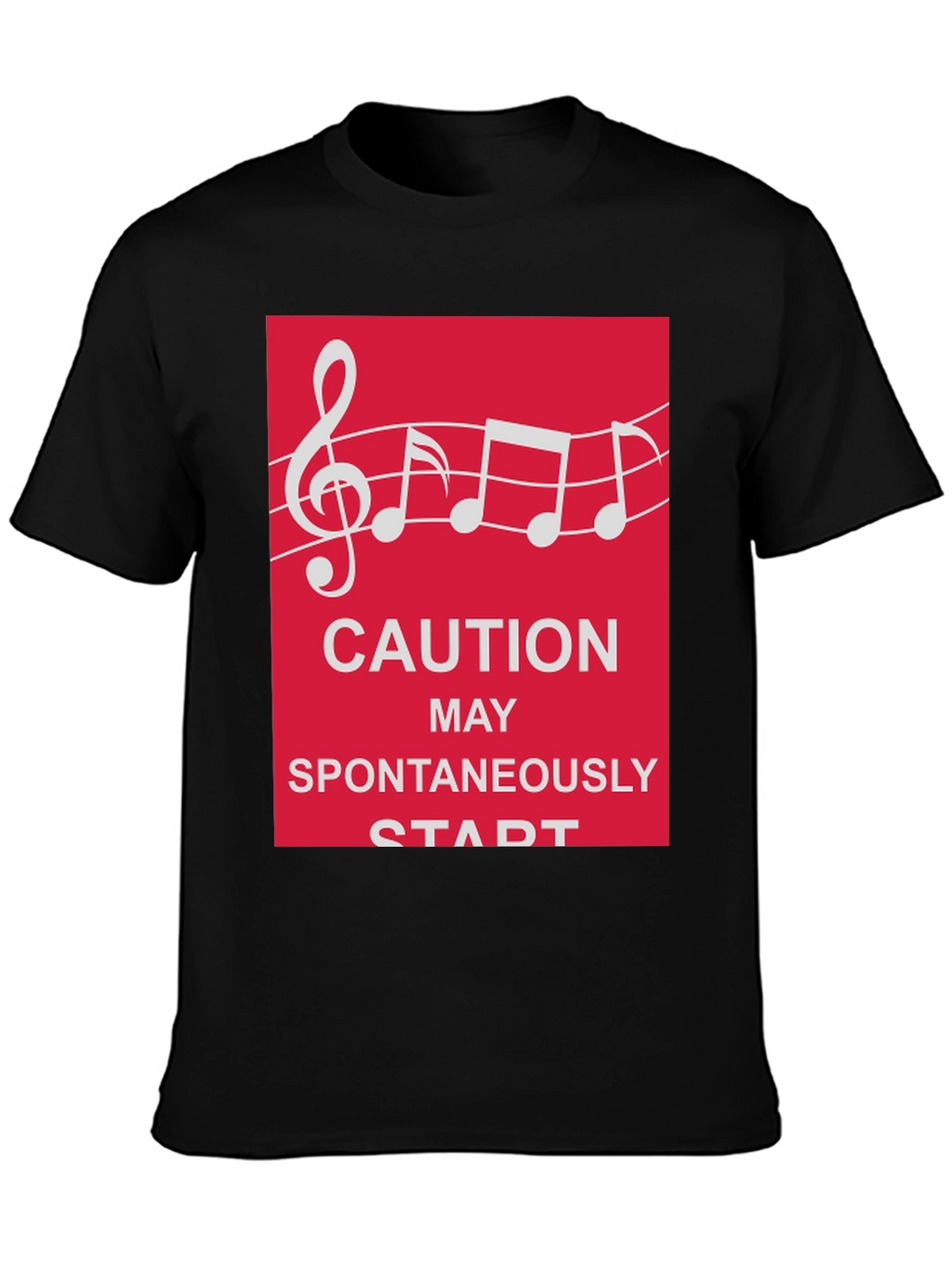 Caution May Spontaneously Start Music T-Shirt