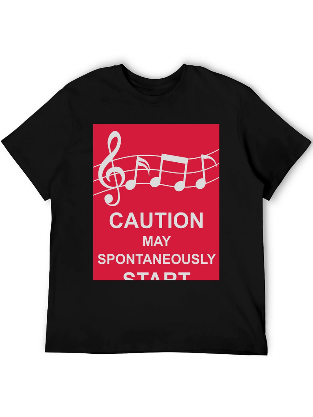 Caution May Spontaneously Start Music T-Shirt