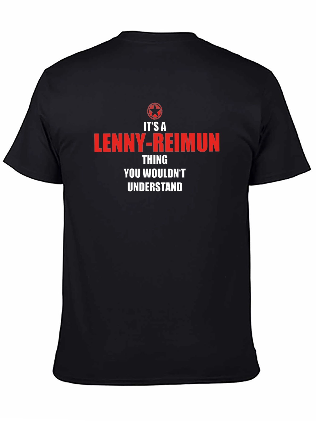 Lenny-Reimun Thing T-Shirt - You Wouldnt Understand