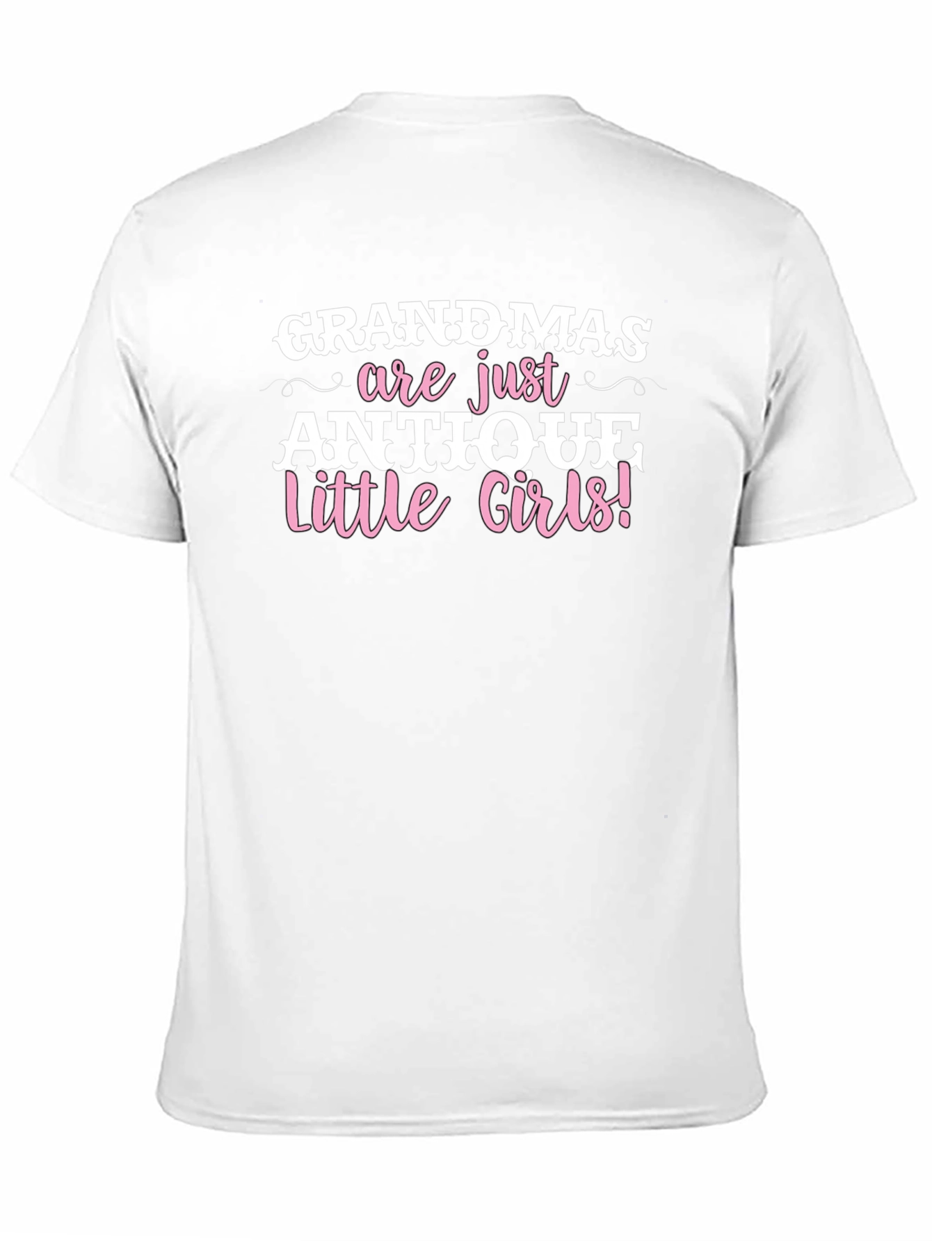 Grandmas are Antique Little Girls T-Shirt