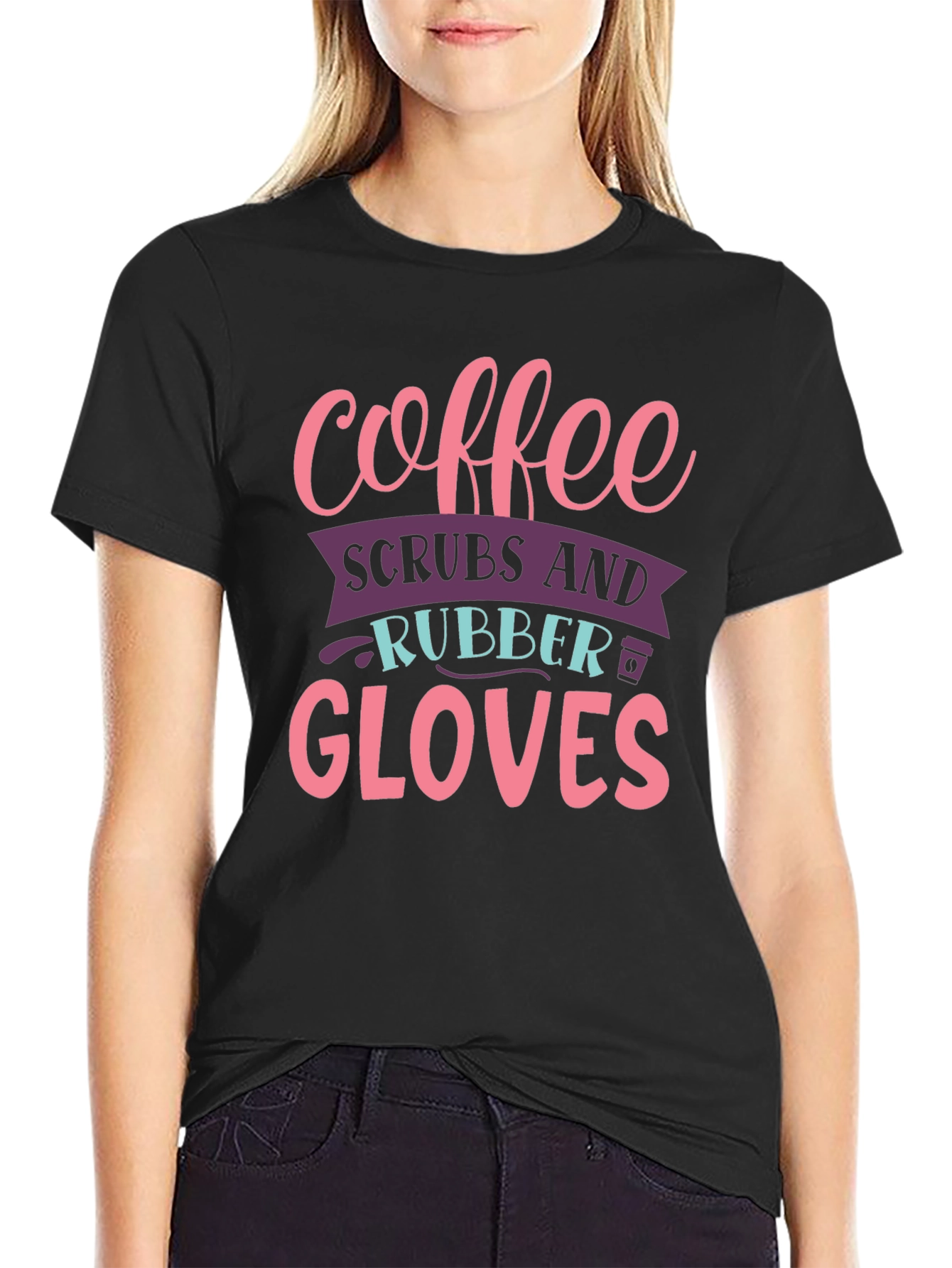 Coffee Scrubs Rubber Gloves Graphic T-Shirt
