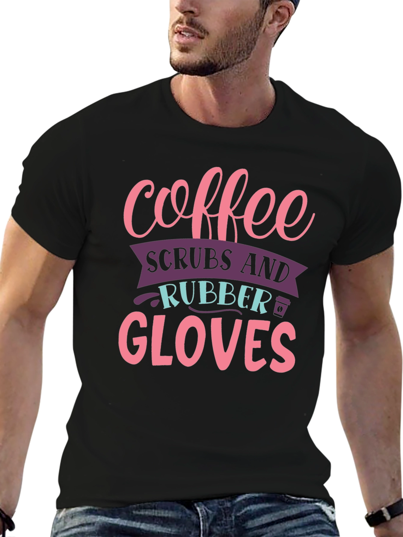 Coffee Scrubs Rubber Gloves Graphic T-Shirt